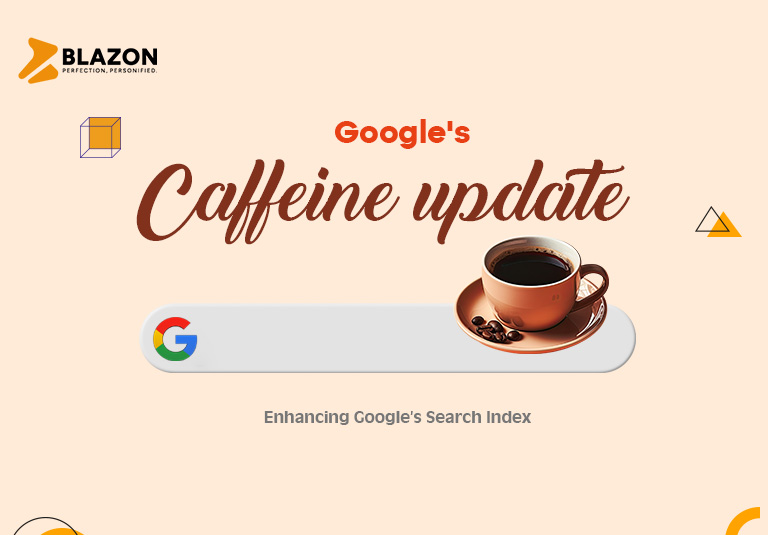 Google Caffeine Update,Google Algorithm Updates