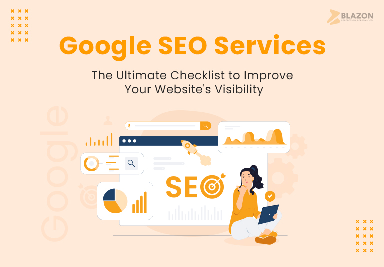 Google SEO Services - The Ultimate Checklist to Improve Your Websites Visibility - Blazon