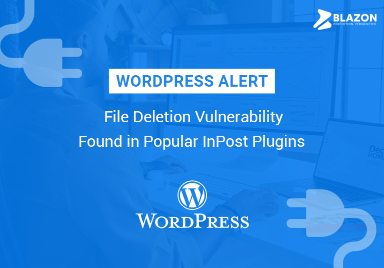 File Deletion Vulnerability Found in Popular InPost Plugins.