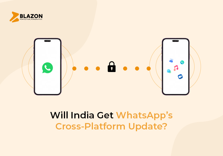 India Will Get WhatsApp’s Cross-Platform Update?