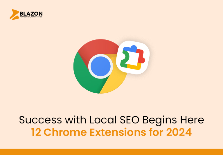 Success with Local SEO Begins Here: 12 Chrome Extensions for 2024