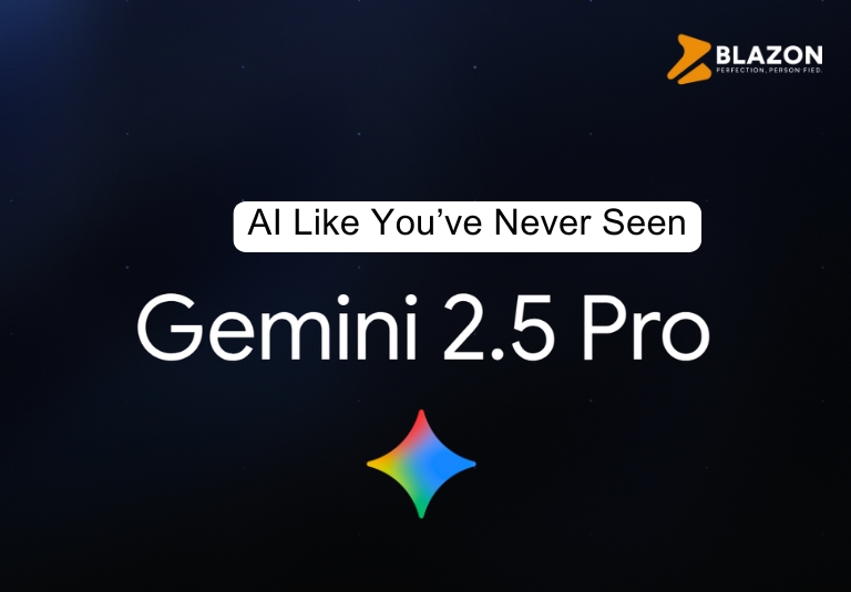 Gemini 2.5: AI Like You’ve Never Seen | Blazon